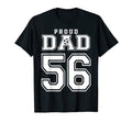 Number 56 Custom Proud Soccer Futbol Dad T-Shirt - Trendy Graphic Unisex - T-Shirt, Sweatshirt, Hoodie