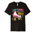 Roller Skating Roller Skate Why Walk T-Shirt - Aesthetic Graphic Unisex - T-Shirt, Sweatshirt, Hoodie