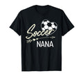 Soccer Nana Proud Grandma Soccer Love T-Shirt - Novelty Apparel Men Women - T-Shirt, Sweatshirt, Hoodie