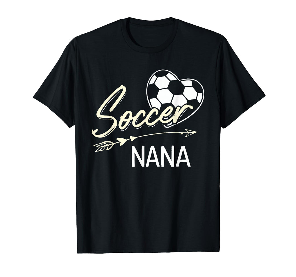 Soccer Nana Proud Grandma Soccer Love T-Shirt - Streetwear Style Unisex - T-Shirt, Sweatshirt, Hoodie