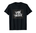 Hacker Costume Vibe And T-Shirt - Casual Everyday Wear Men Women - T-Shirt, Sweatshirt, Hoodie