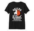 Mens Baller Dad Definition Basketball T-Shirt - Streetwear Style Unisex - T-Shirt, Sweatshirt, Hoodie