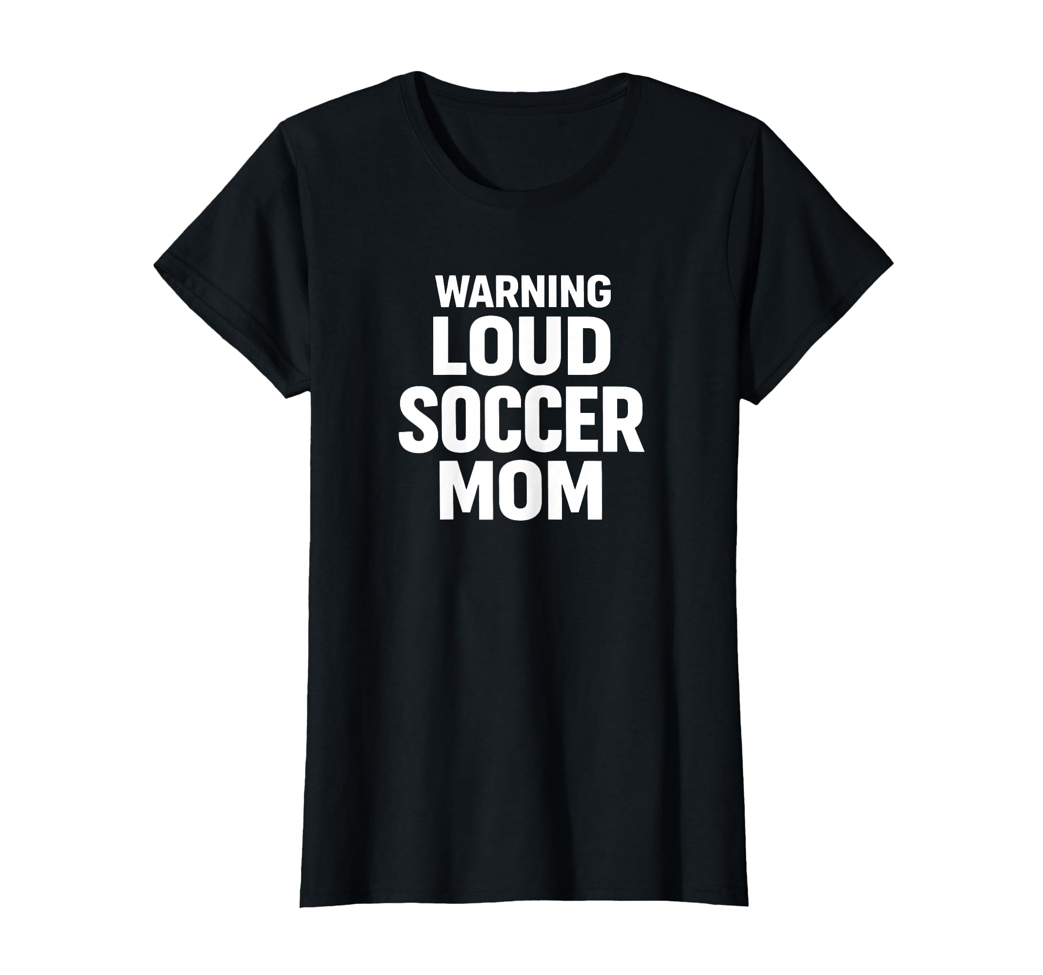 Warning Loud Soccer Mom Game Day T-Shirt - Minimalist Print Men Women - T-Shirt, Sweatshirt, Hoodie