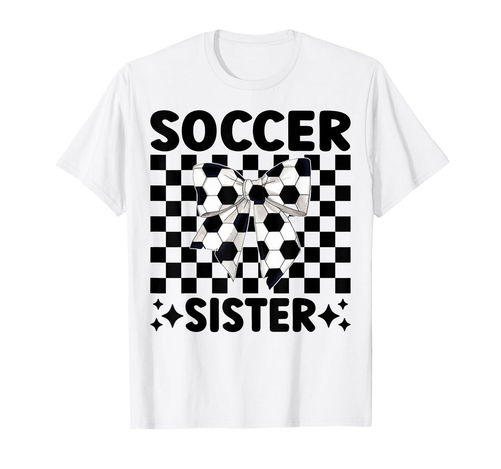 Soccer Sister Soccer Sis Coquette Bow T-Shirt - Unique Graphic for Adults - T-Shirt, Sweatshirt, Hoodie