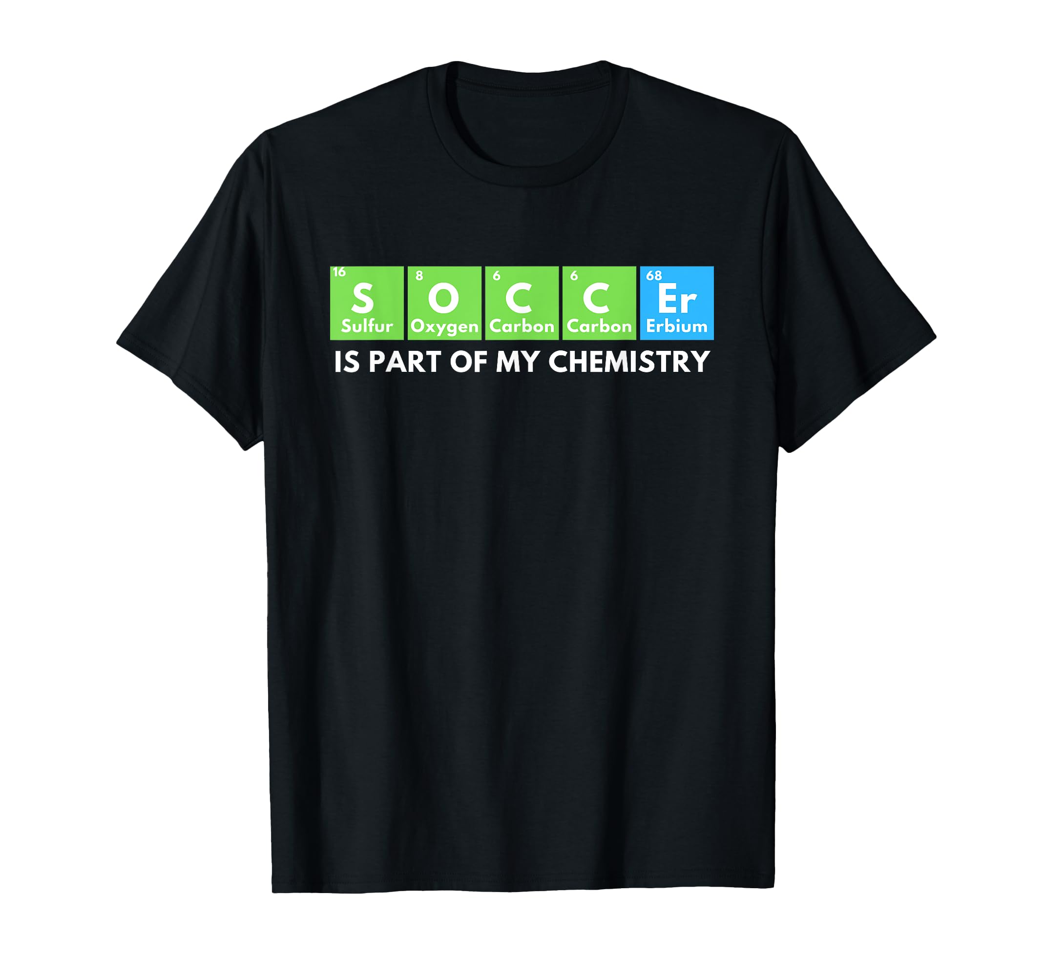 Soccer Is Part My Chemistry Science T-Shirt - Aesthetic Graphic for Adults - T-Shirt, Sweatshirt, Hoodie