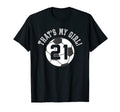 Thats My 21 Soccer Ball Player Mom Or T-Shirt - Fun Novelty Design Unisex - T-Shirt, Sweatshirt, Hoodie
