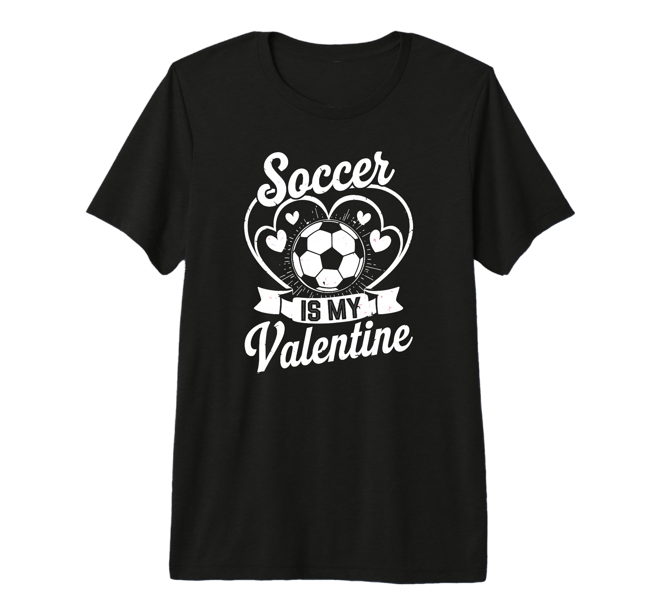 Soccer Is My Valentine Love Hearts Funny T-Shirt - Graphic Print Unisex - T-Shirt, Sweatshirt, Hoodie