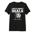 Lifes About Goals Assist Soccer T-Shirt - Streetwear Style for Adults - T-Shirt, Sweatshirt, Hoodie