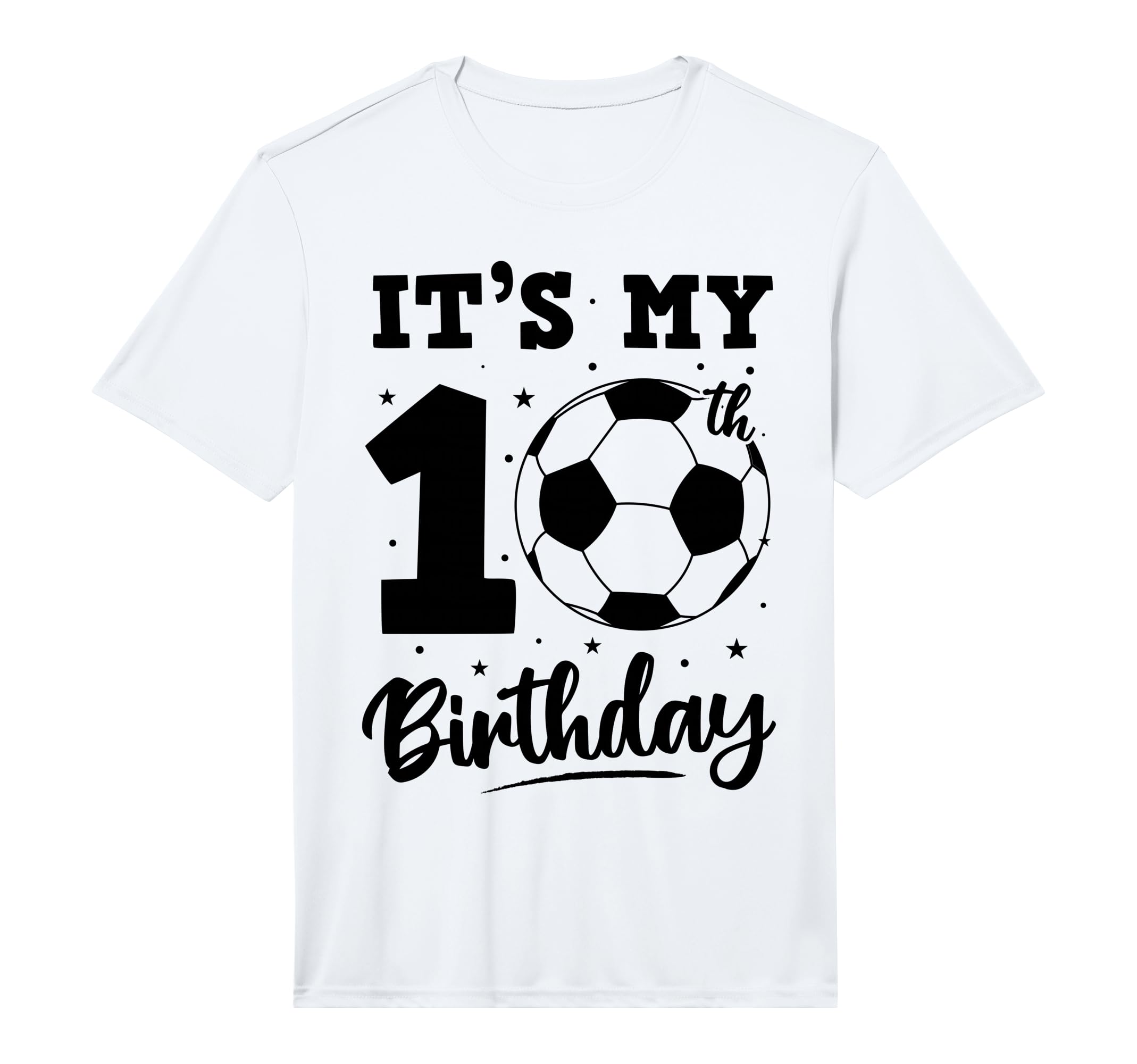 Its My 10Th Birthday Soccer Ten Year Old T-Shirt - Streetwear Style Unisex - T-Shirt, Sweatshirt, Hoodie