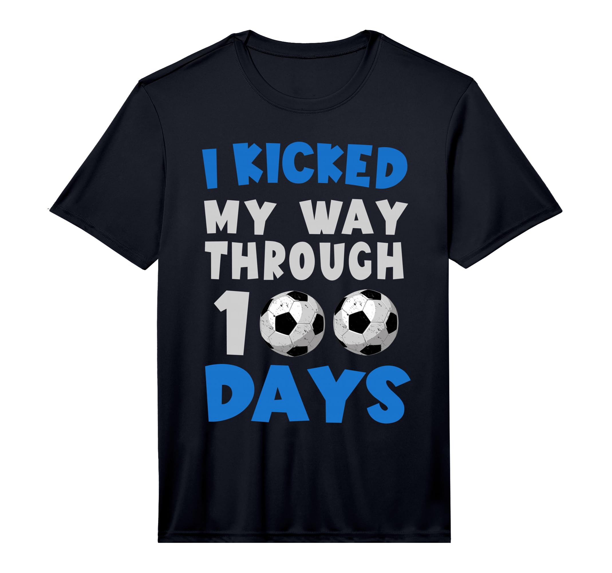 I Kicked My Way Through 100 Days Soccer T-Shirt - Graphic Print for Adults - T-Shirt, Sweatshirt, Hoodie