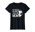 My Favorite Player Calls Me Mom Proud T-Shirt - Graphic Print Unisex - T-Shirt, Sweatshirt, Hoodie