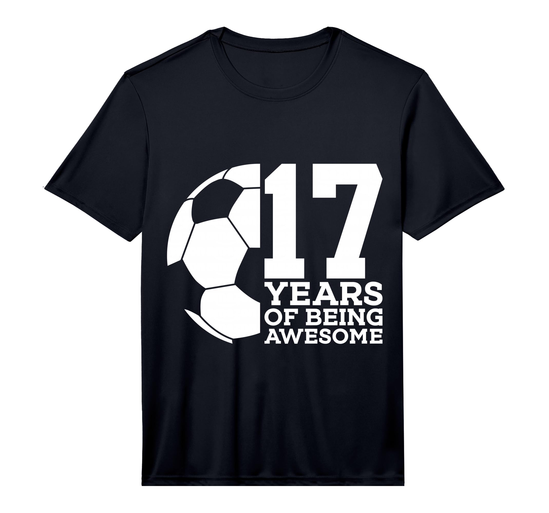 Mens 17 Years Being Awesome Soccer T-Shirt - Fun Novelty Design for Adults - T-Shirt, Sweatshirt, Hoodie