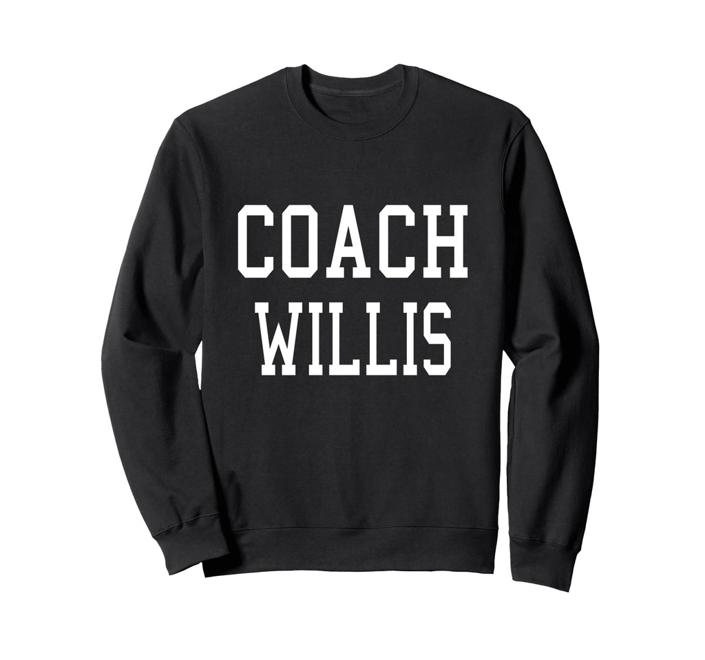 Coach Willis Custom Football Soccer Sweatshirt - Trendy Graphic for Adults - T-Shirt, Sweatshirt, Hoodie