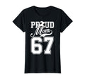 Proud Mom Soccer Player Number 67 Game T-Shirt - Fun Novelty Design Unisex - T-Shirt, Sweatshirt, Hoodie