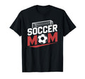 Soccer Mom Soccer Game Player Team T-Shirt - Fun Novelty Design for Adults - T-Shirt, Sweatshirt, Hoodie