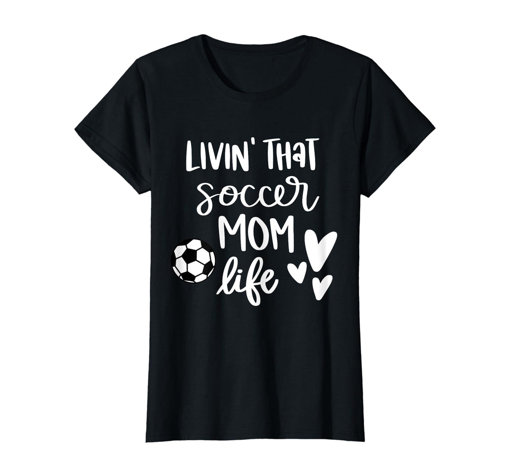 Living That Soccer Mom Life T-Shirt - Minimalist Print Unisex - T-Shirt, Sweatshirt, Hoodie