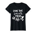 Living That Soccer Mom Life T-Shirt - Minimalist Print Unisex - T-Shirt, Sweatshirt, Hoodie