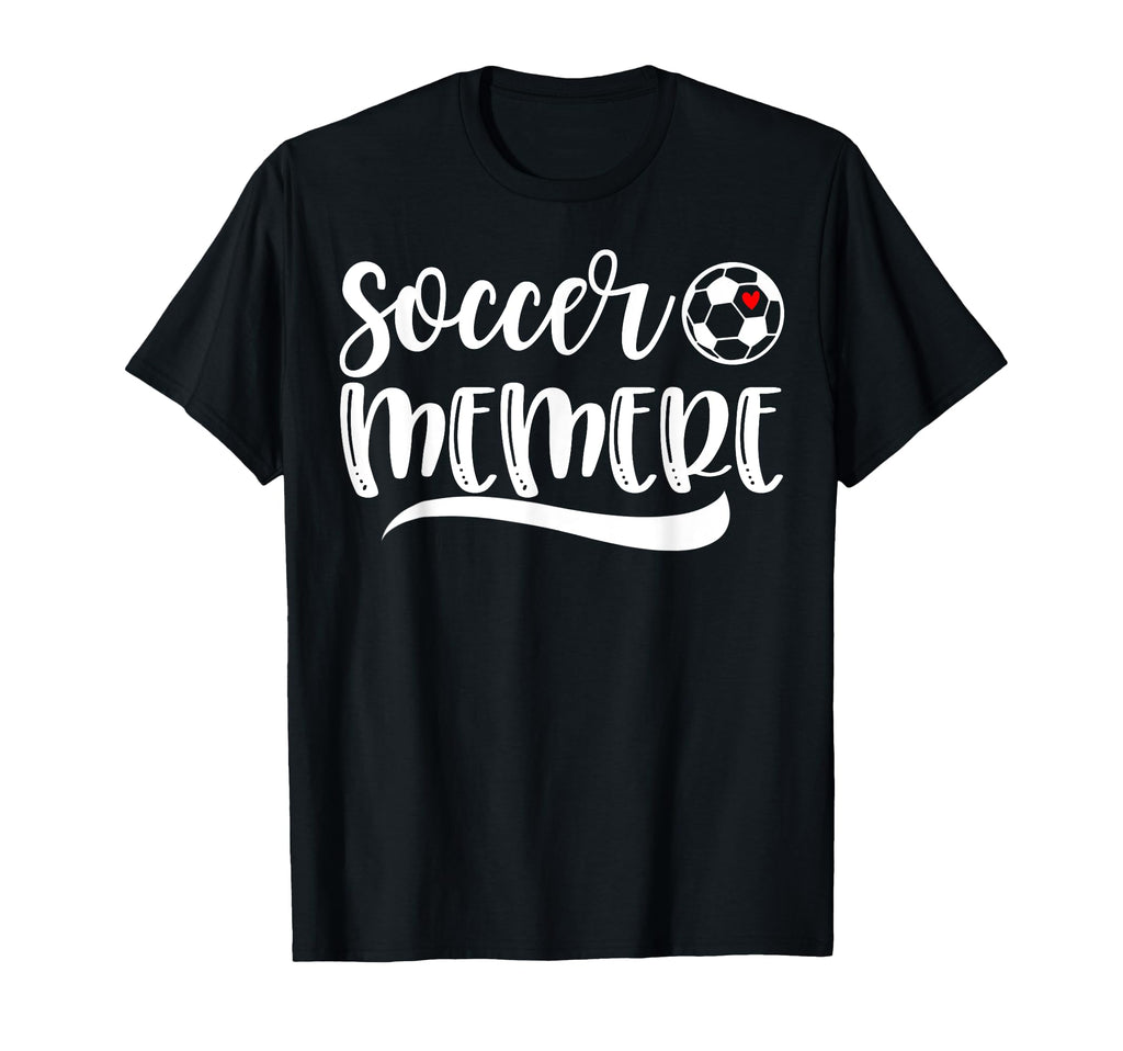 Funny Soccer Memere Soccer Lover T-Shirt - Streetwear Style for Adults - T-Shirt, Sweatshirt, Hoodie