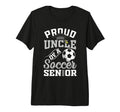 Proud Uncle Soccer Senior Class 2026 T-Shirt - Novelty Apparel Men Women - T-Shirt, Sweatshirt, Hoodie