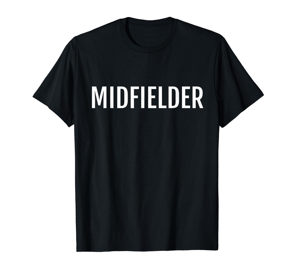Midfielder Center Wing Soccer T-Shirt - Casual Everyday Wear Men Women - T-Shirt, Sweatshirt, Hoodie