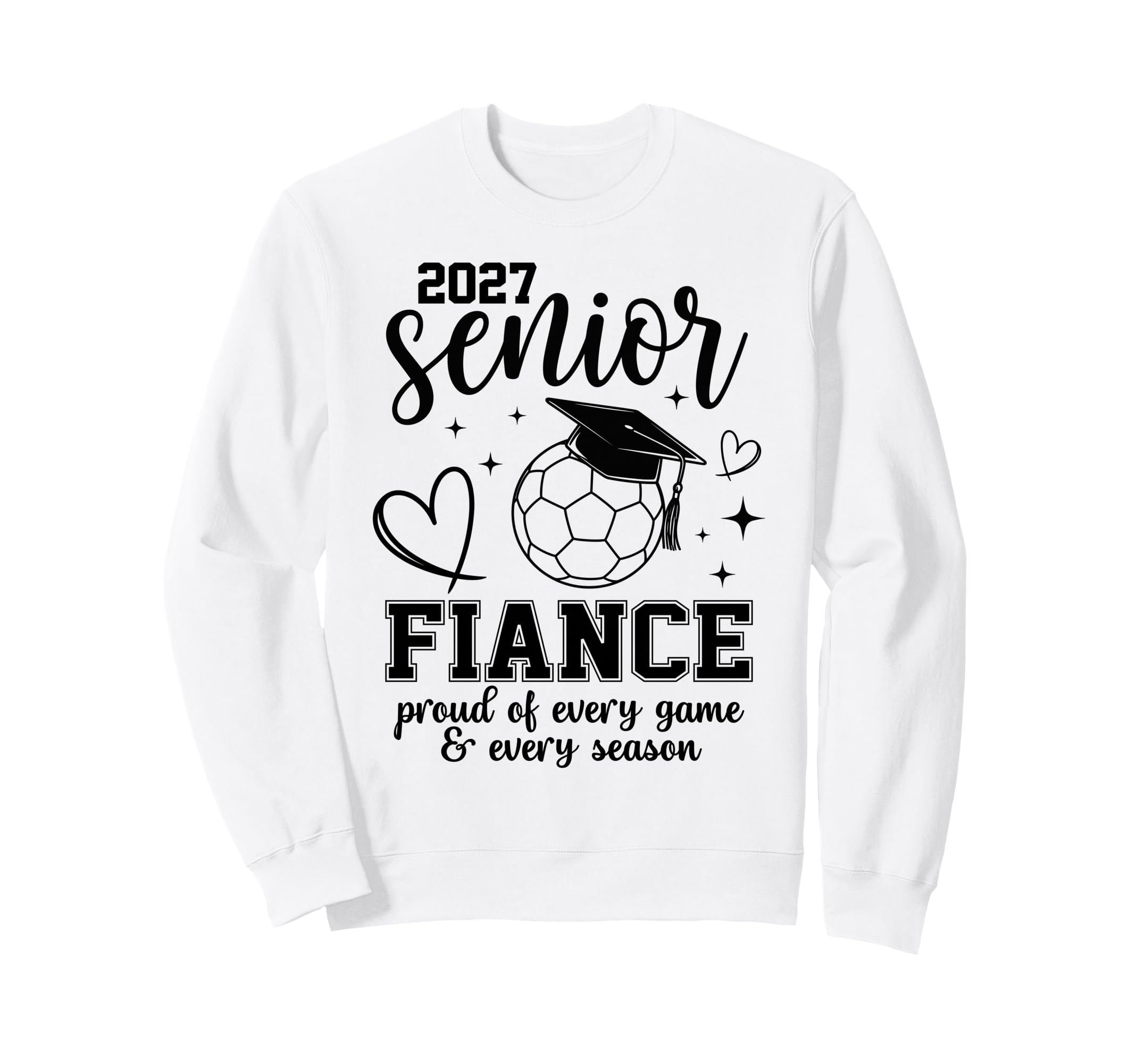 2027 Senior Soccer Fiance Proud Sweatshirt - Minimalist Print for Adults - T-Shirt, Sweatshirt, Hoodie