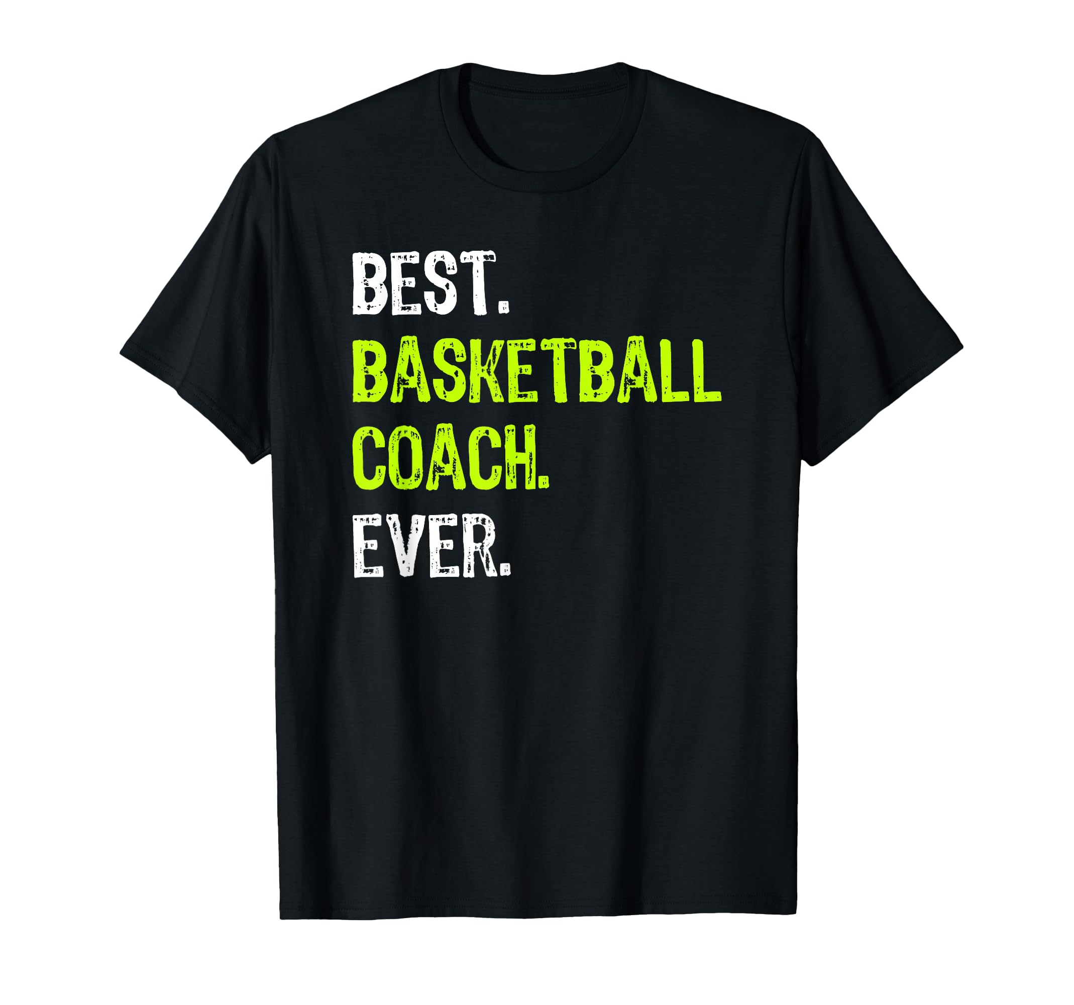 Best Basketball Coach Ever Funny Designs Hoodie - Novelty Apparel Unisex - T-Shirt, Sweatshirt, Hoodie