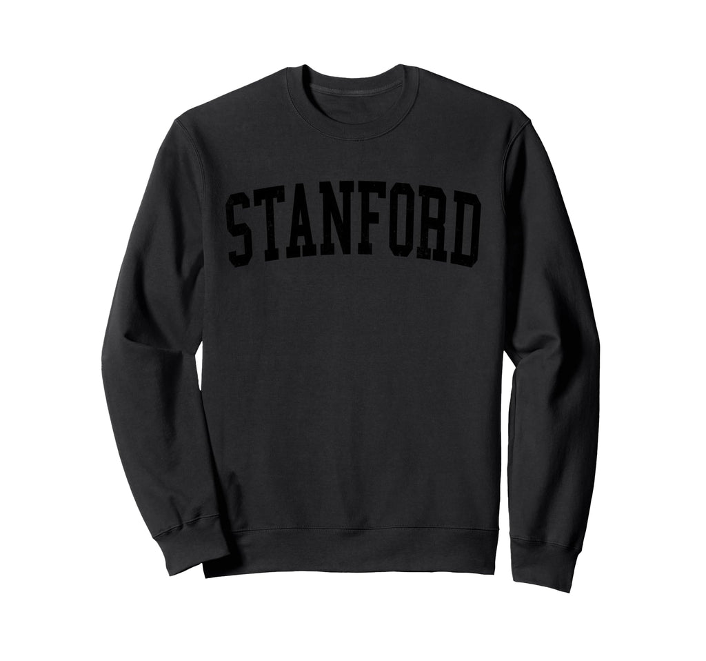 Stanford Ca Distressed Black Sweatshirt - Fun Novelty Design Men Women - T-Shirt, Sweatshirt, Hoodie