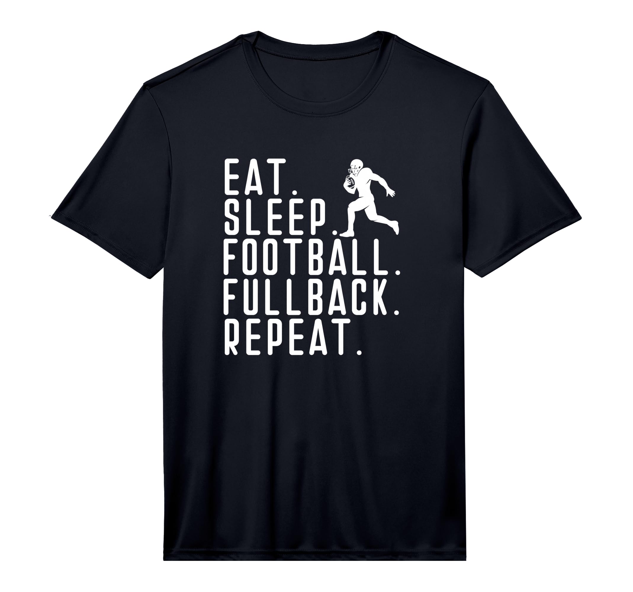 Eat Sleep Fullback Repeat Player T-Shirt - Minimalist Print for Adults - T-Shirt, Sweatshirt, Hoodie