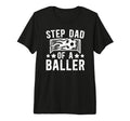 Mens Step Dad Baller Soccer Step Dad T-Shirt - Novelty Apparel Men Women - T-Shirt, Sweatshirt, Hoodie