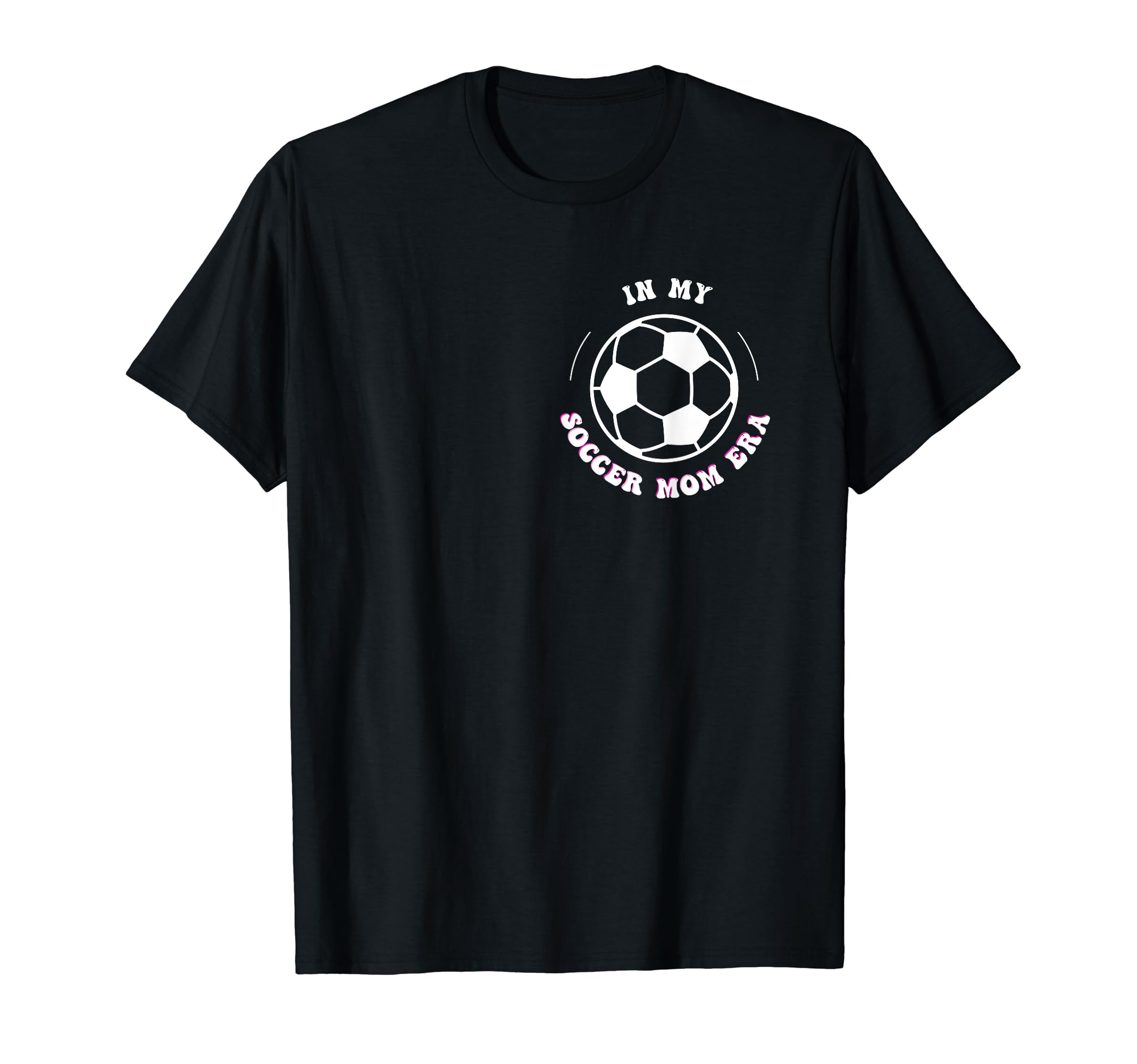 My Soccer Mom Era 2 Side T-Shirt - Custom Art Print Unisex - T-Shirt, Sweatshirt, Hoodie