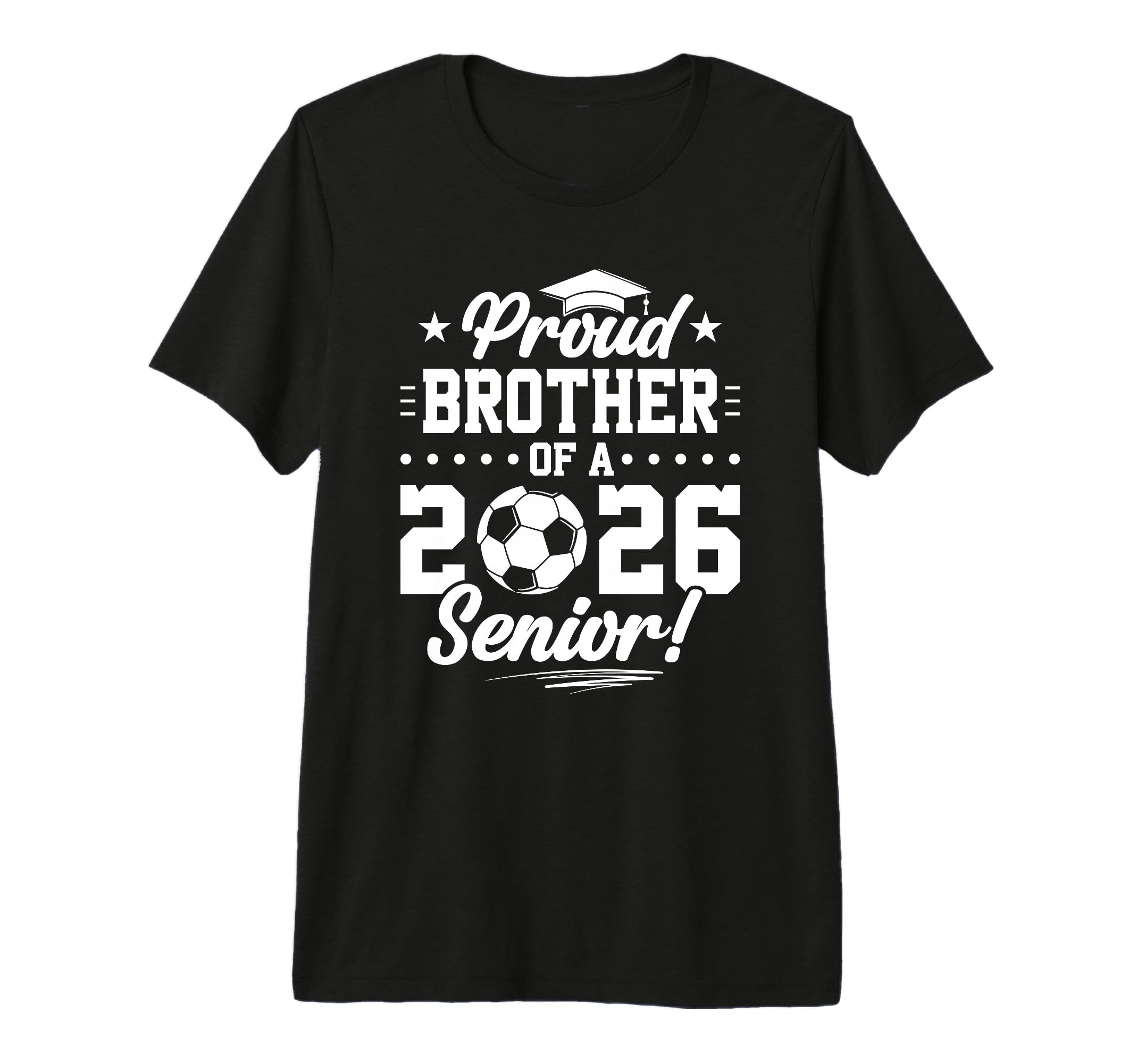 Proud Brother 2026 Senior Soccer T-Shirt - Graphic Print Men Women - T-Shirt, Sweatshirt, Hoodie