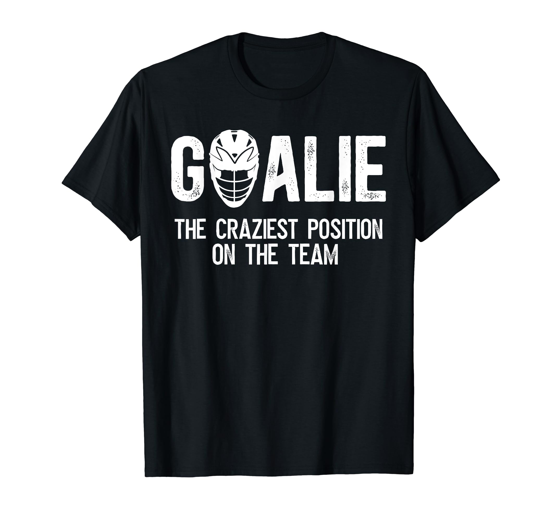 Lacrosse Goalie Definition T-Shirt - Casual Everyday Wear for Adults - T-Shirt, Sweatshirt, Hoodie