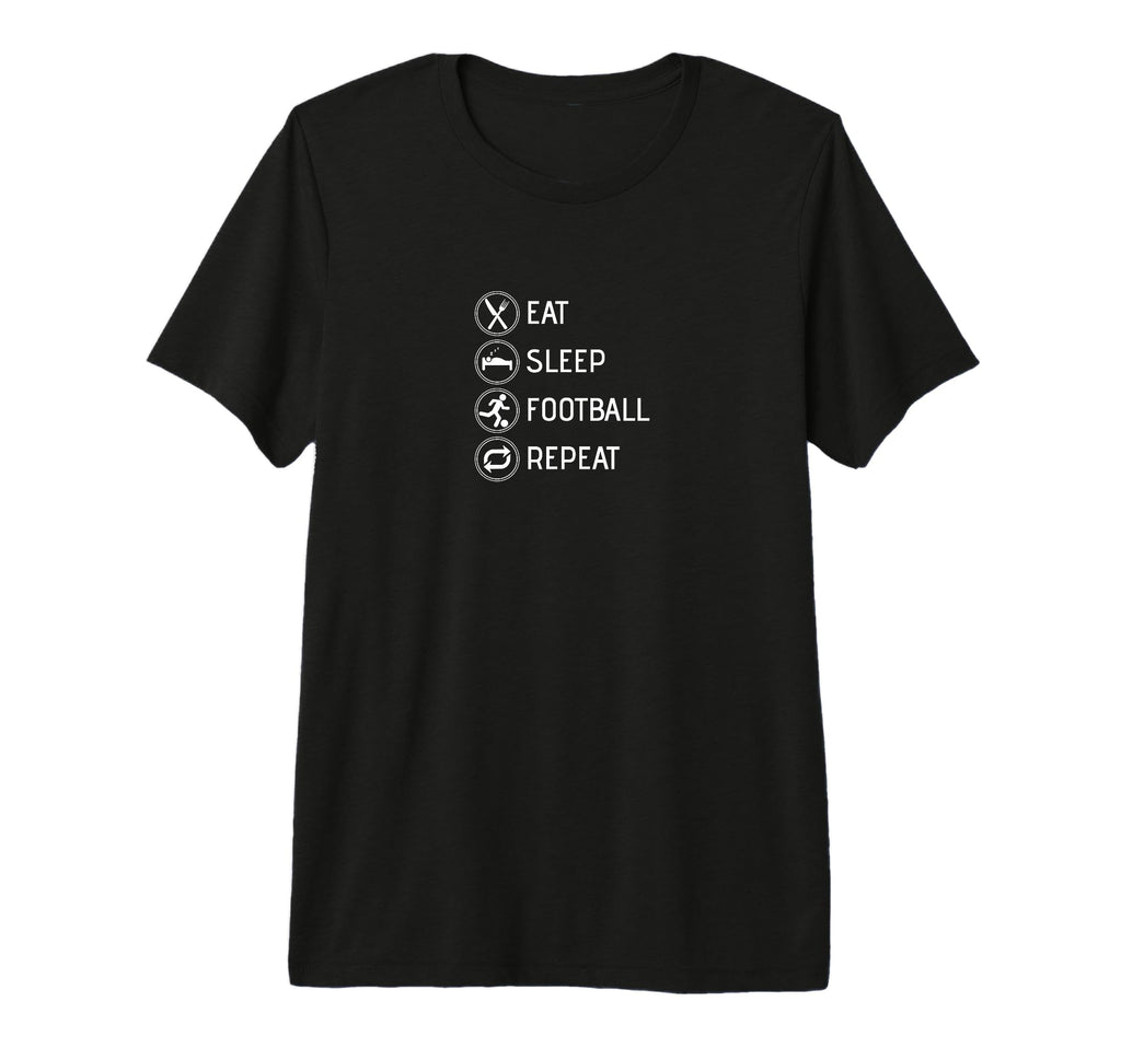 Eat Sleep Football Repeat Soccer Player T-Shirt - Trendy Graphic Unisex - T-Shirt, Sweatshirt, Hoodie