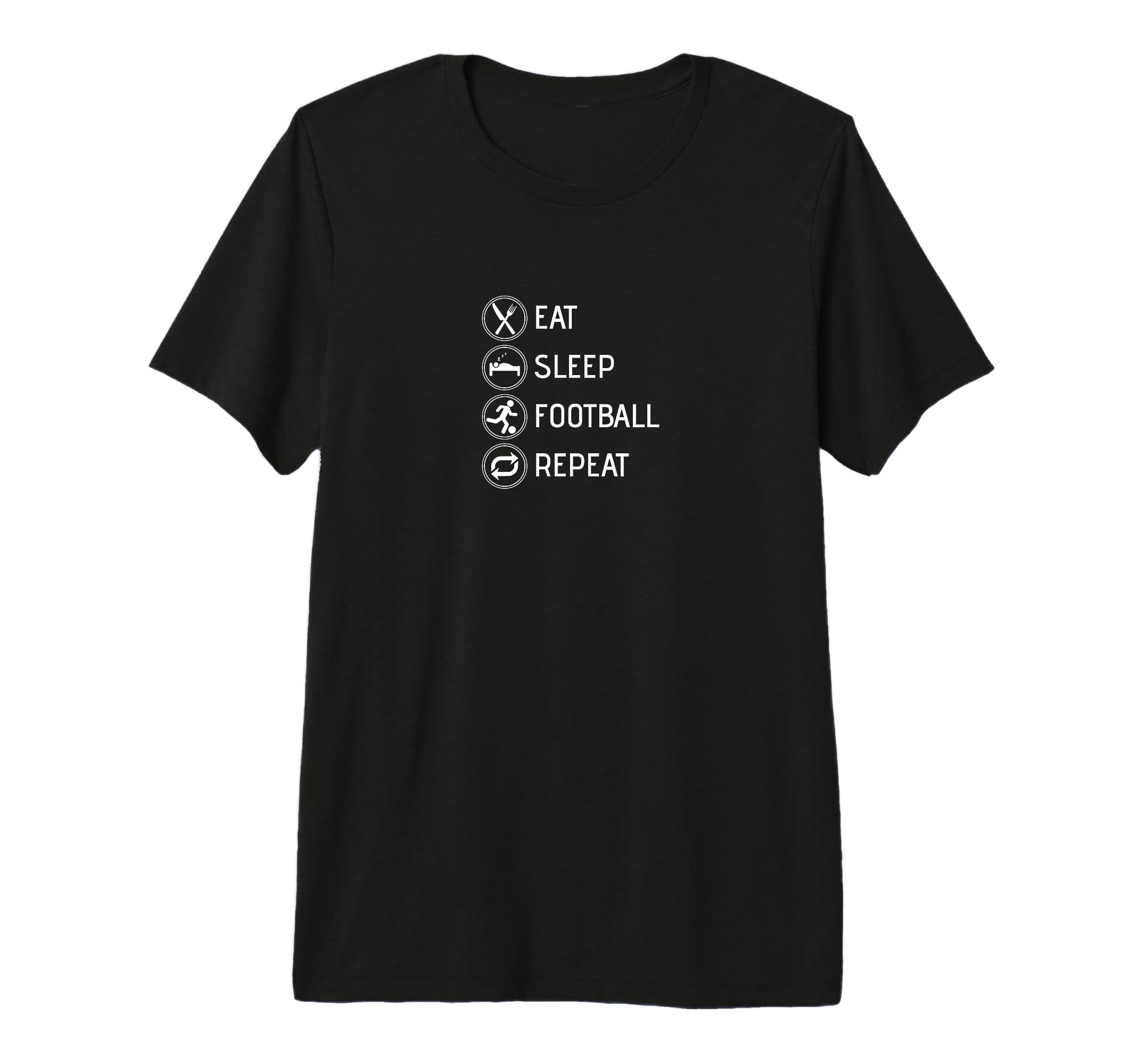 Eat Sleep Football Repeat Soccer Player T-Shirt - Trendy Graphic Unisex - T-Shirt, Sweatshirt, Hoodie