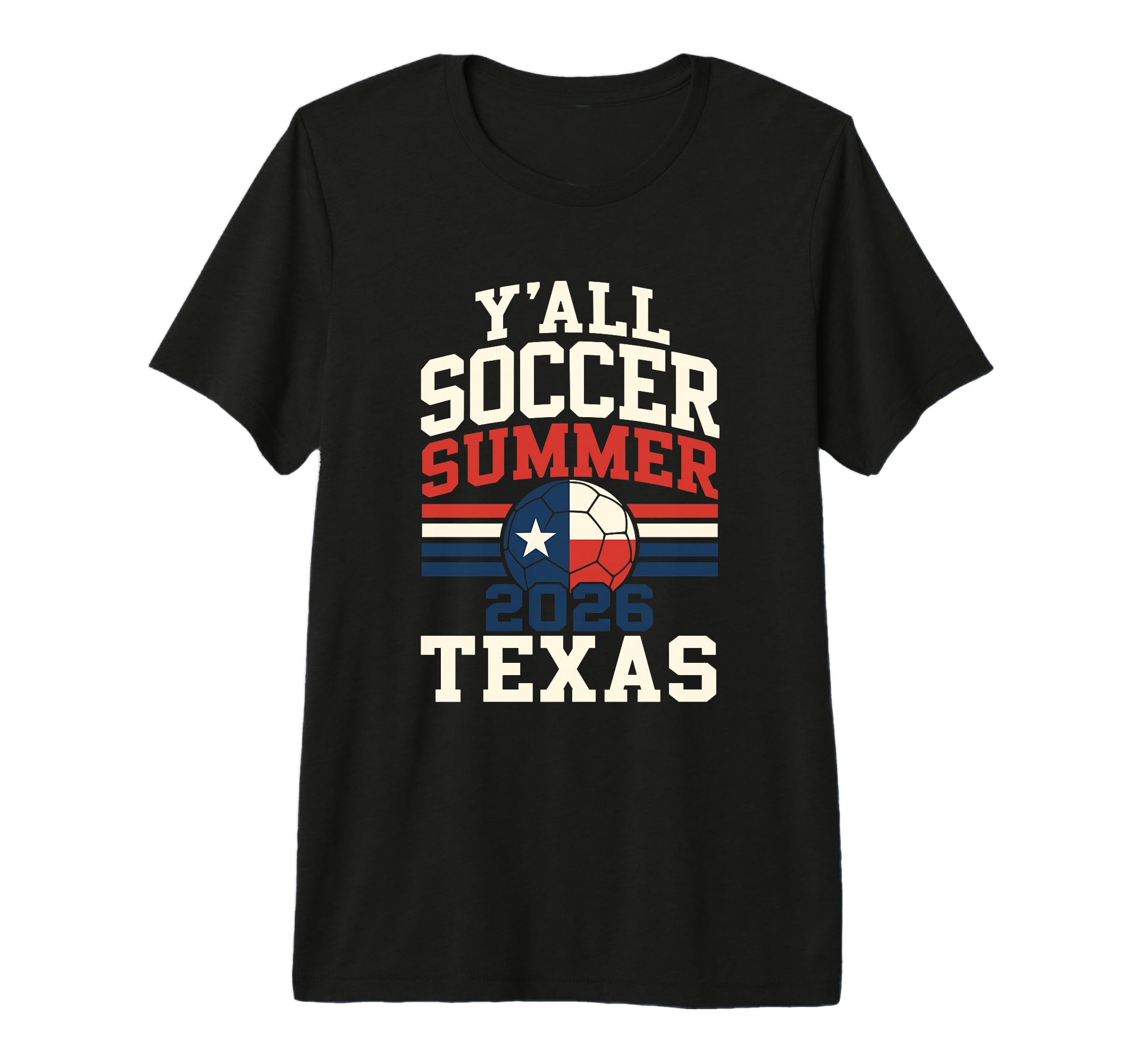 Yall Texas Soccer Summer 2026 Tri T-Shirt - Fun Novelty Design for Adults - T-Shirt, Sweatshirt, Hoodie