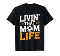That Mom Life Goalkeeper Lover Mother And T-Shirt - Trendy Graphic Unisex - T-Shirt, Sweatshirt, Hoodie