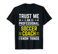 Professional Soccer Coach Funny Soccer Coach T-Shirt - Graphic Print Unisex - T-Shirt, Sweatshirt, Hoodie
