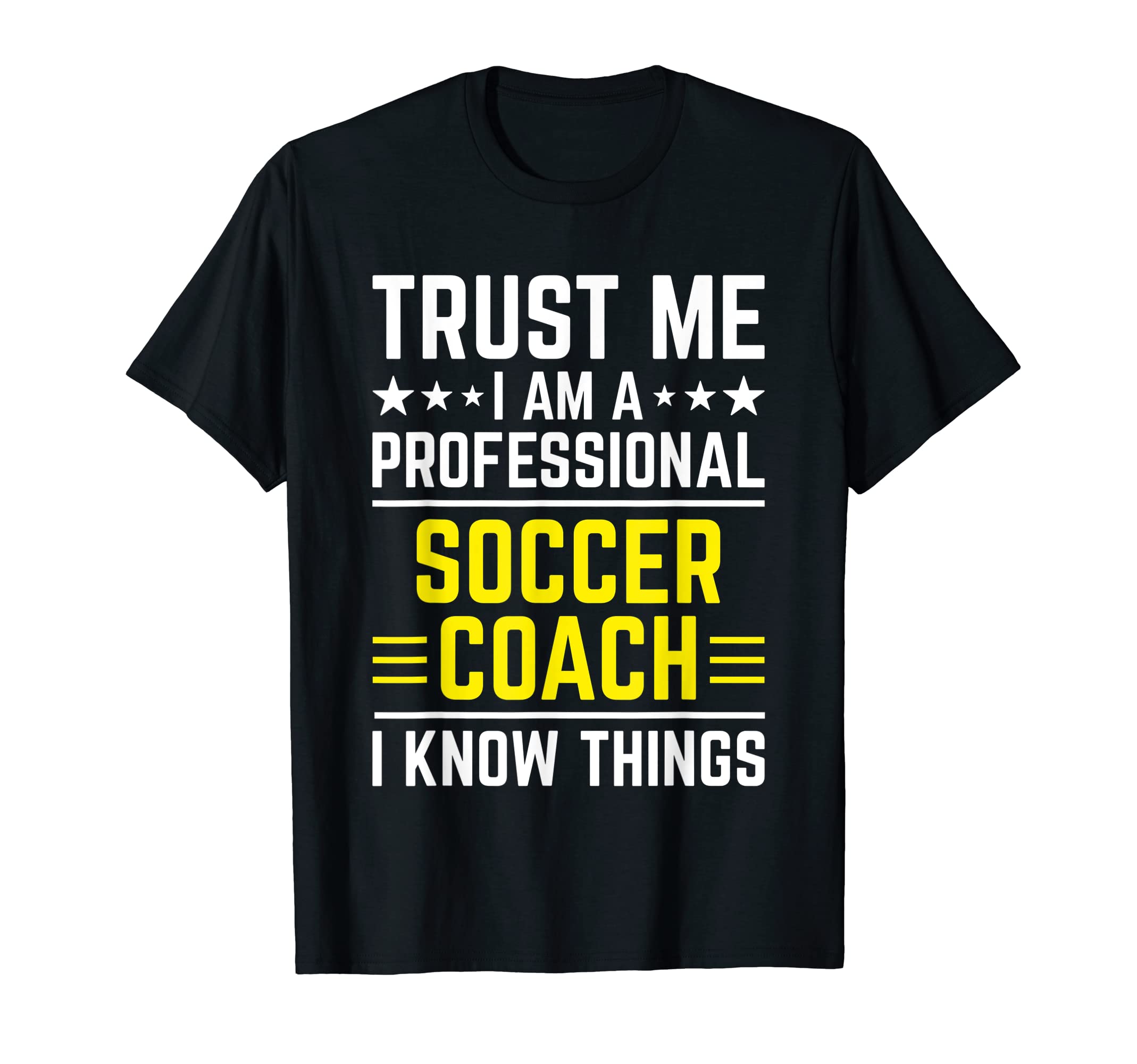 Professional Soccer Coach Funny Soccer Coach T-Shirt - Graphic Print Unisex - T-Shirt, Sweatshirt, Hoodie