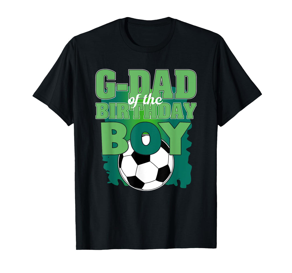 G Dad Birthday Soccer Group Family Matching T-Shirt - Trendy Graphic Unisex - T-Shirt, Sweatshirt, Hoodie