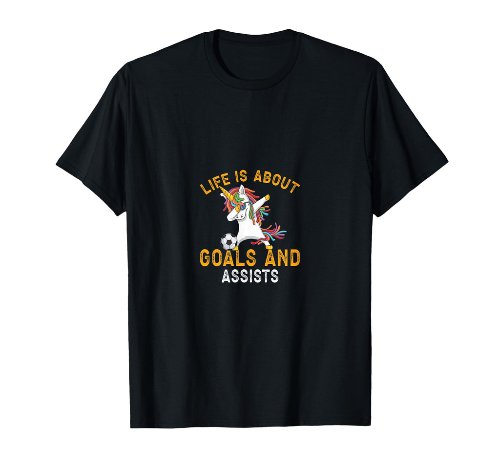 Soccer Life Is About Goals And Assists T-Shirt - Novelty Apparel Unisex - T-Shirt, Sweatshirt, Hoodie
