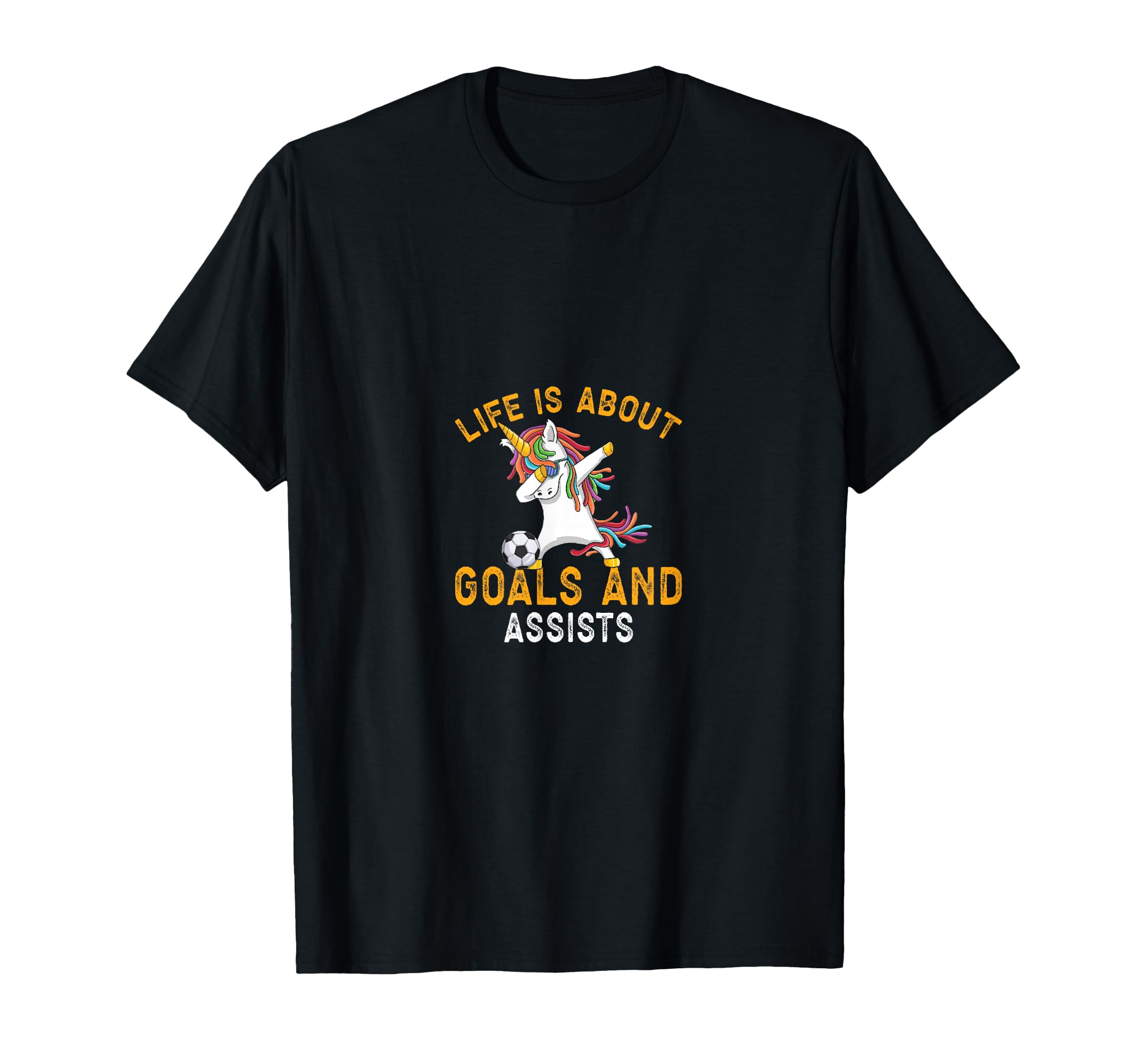 Soccer Life Is About Goals And Assists T-Shirt - Novelty Apparel Unisex - T-Shirt, Sweatshirt, Hoodie