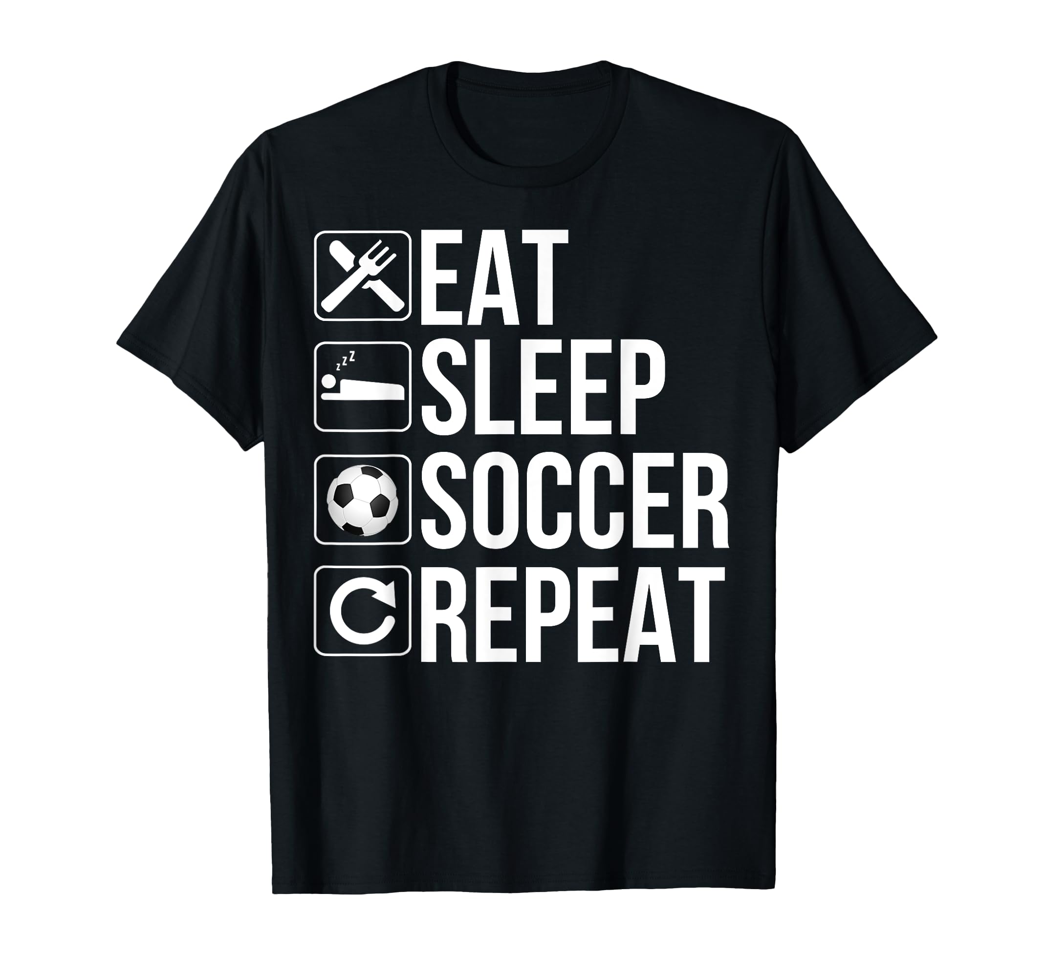 Soccer Player Funny Eat Sleep Soccer T-Shirt - Trendy Graphic Men Women - T-Shirt, Sweatshirt, Hoodie