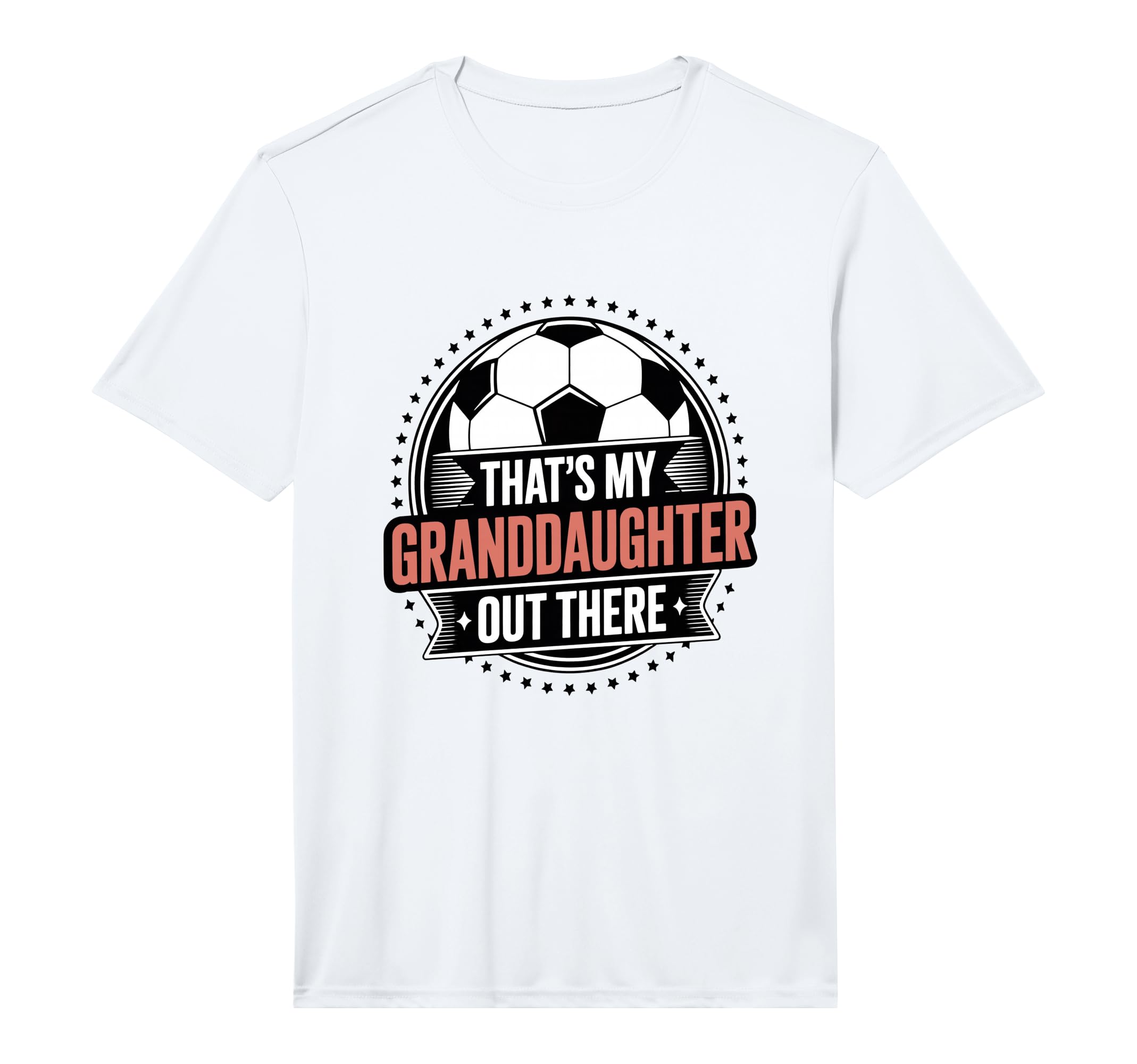 Thats My Granddaughter Out There T-Shirt - Fun Novelty Design Unisex - T-Shirt, Sweatshirt, Hoodie