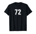 Number 72 80S 90S Soccer Team T-Shirt - Casual Everyday Wear for Adults - T-Shirt, Sweatshirt, Hoodie