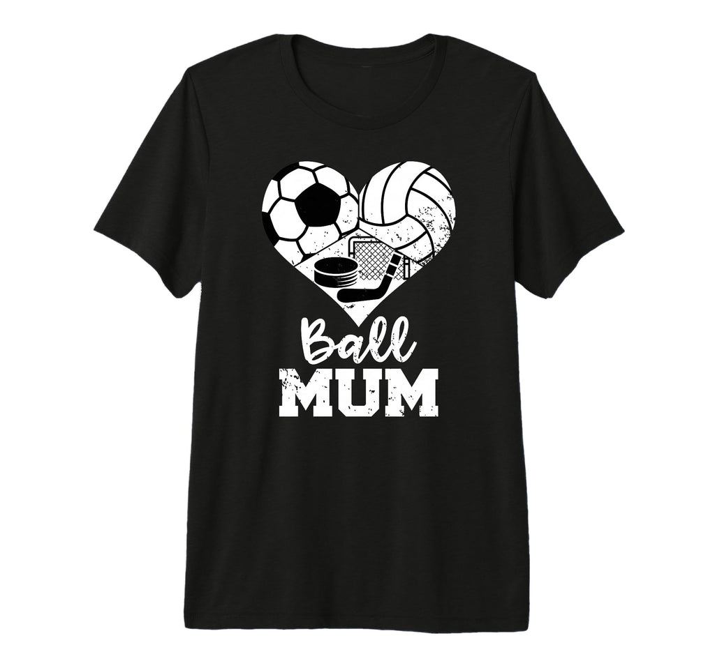 Ball Mum Funny Soccer Volleyball Hockey T-Shirt - Trendy Graphic Unisex - T-Shirt, Sweatshirt, Hoodie