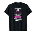 My Favorite Soccer Player Calls Me Mama T-Shirt - Streetwear Style Unisex - T-Shirt, Sweatshirt, Hoodie