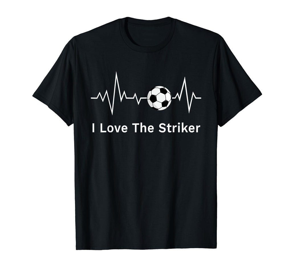 Soccer Striker Valentine I Love T-Shirt - Novelty Apparel Men Women - T-Shirt, Sweatshirt, Hoodie