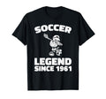 Born 1961 Soccer Sports Player Team T-Shirt - Aesthetic Graphic Unisex - T-Shirt, Sweatshirt, Hoodie