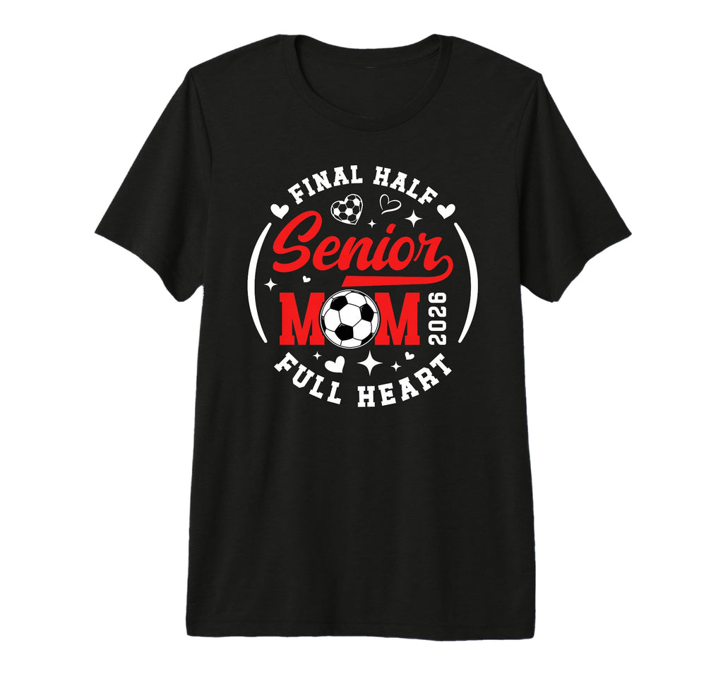Soccer Senior Mom 2026 Final Half T-Shirt - Minimalist Print Men Women - T-Shirt, Sweatshirt, Hoodie