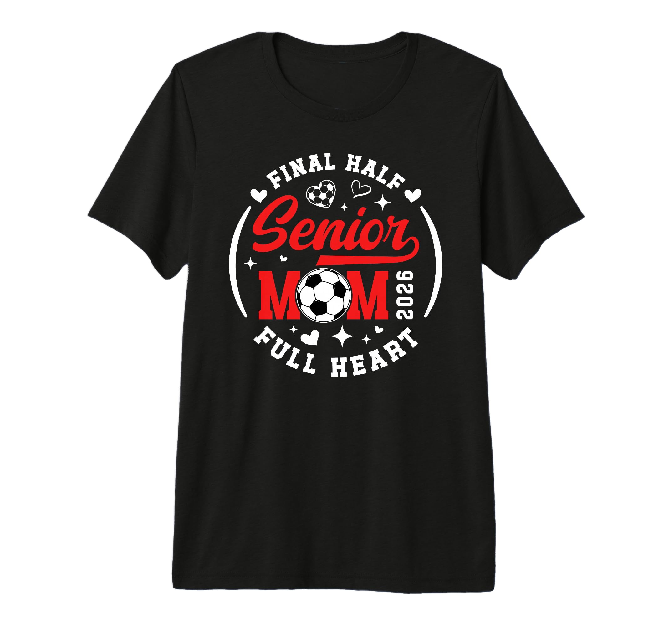 Soccer Senior Mom 2026 Final Half T-Shirt - Minimalist Print Men Women - T-Shirt, Sweatshirt, Hoodie